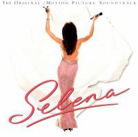 Selena: the original motion picture soundtrack